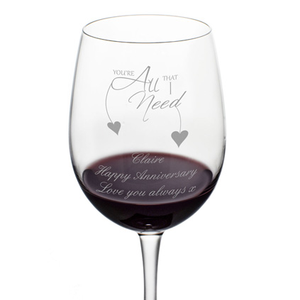 Personalised 'You're All I need' Wine Glass