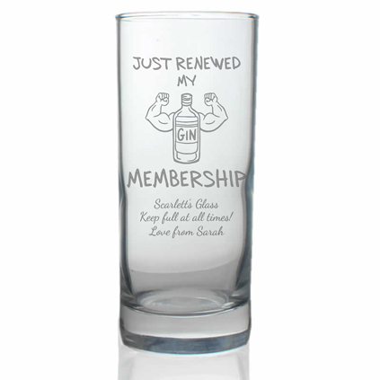 Personalised Just Renewed My Gin Membership Highball Glass