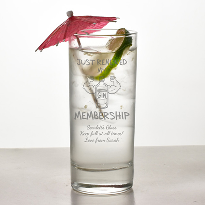 Personalised Just Renewed My Gin Membership Highball Glass