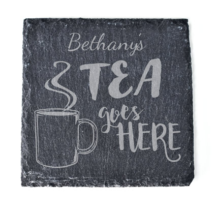 Personalised Slate Coaster - Tea Goes Here