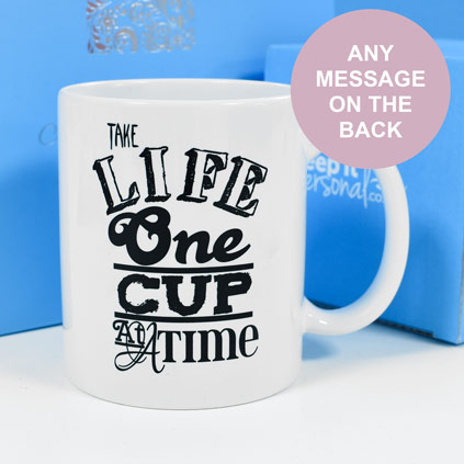 Personalised Mug - One Cup At A Time