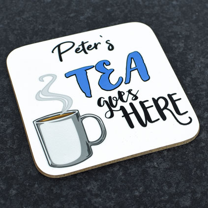 Personalised Coaster - Tea Goes Here