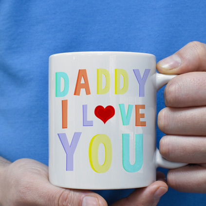 Personalised Mug - Daddy I Love You