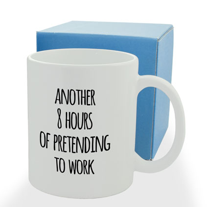 Personalised Mug - Another 8 Hours Of Pretending To Work