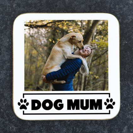 Personalised Coaster - Dog Mum Photo Upload