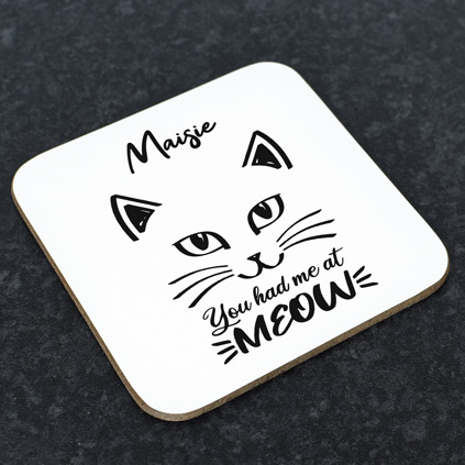 Personalised Coaster - You Had Me At Meow
