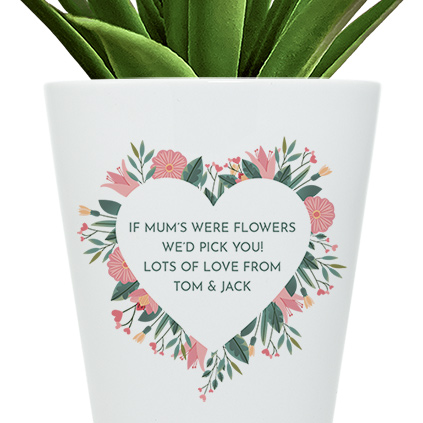 Personalised If Mums Were Flowers I'd Pick You Flower Pot