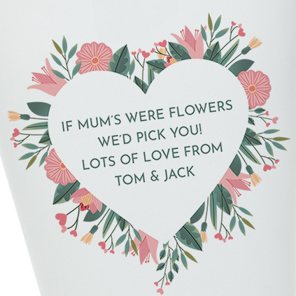 Personalised If Mums Were Flowers I'd Pick You Flower Pot