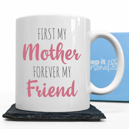 Personalised Mug - First My Mother Forever My Friend
