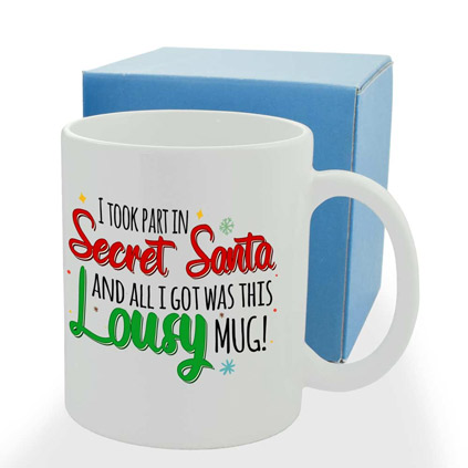 Personalised Secret Santa Mug - All I Got Was This Lousy Mug