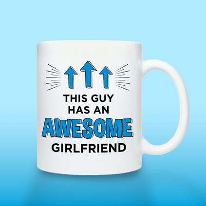 Personalised Mug - This Guy Has An Awesome Girlfriend