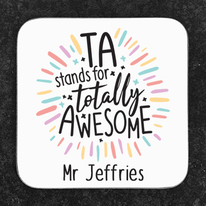 Personalised 'TA Stands For Totally Awesome' Coaster