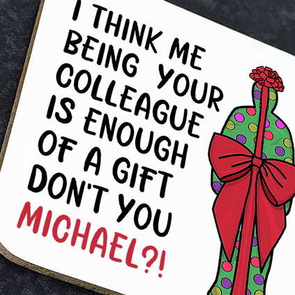 Personalised Being Your Colleague Is Enough Of A Gift Coaster