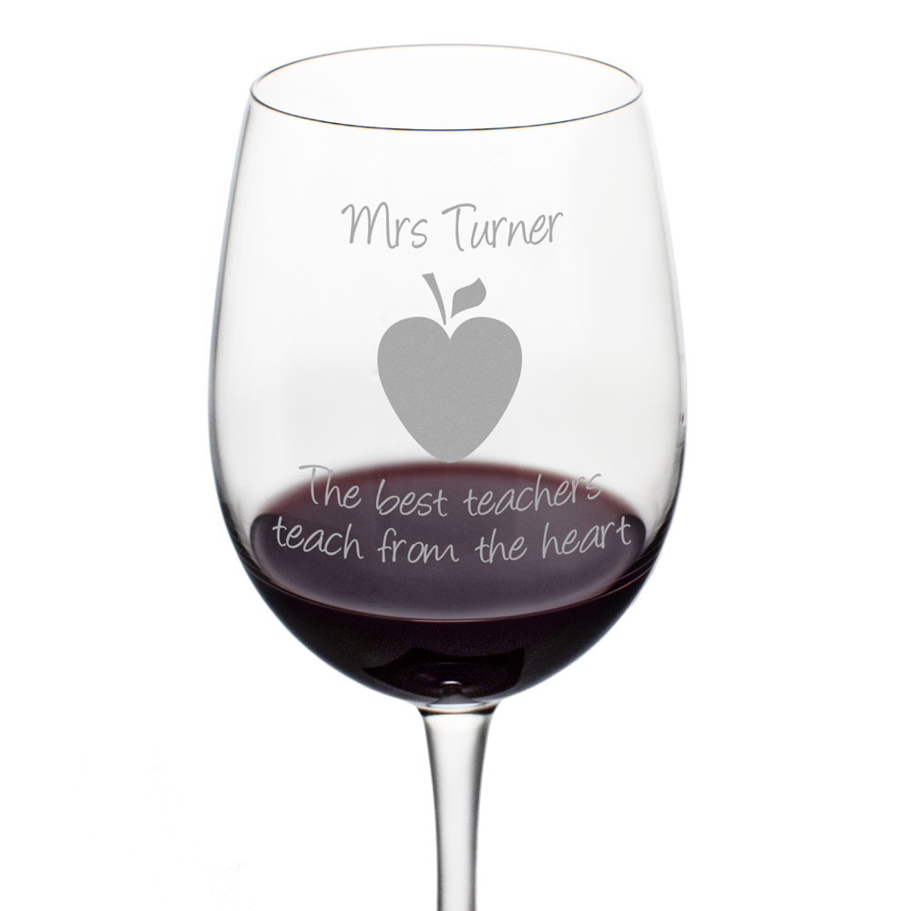 Personalised Wine Glass - Teach From The Heart - Click Image to Close