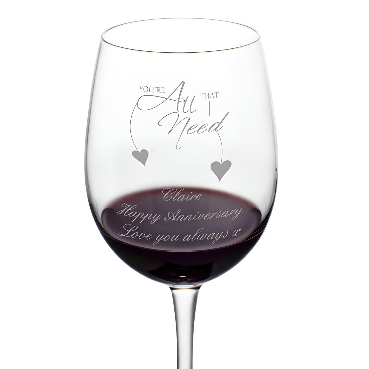 Personalised 'You're All I need' Wine Glass - Click Image to Close