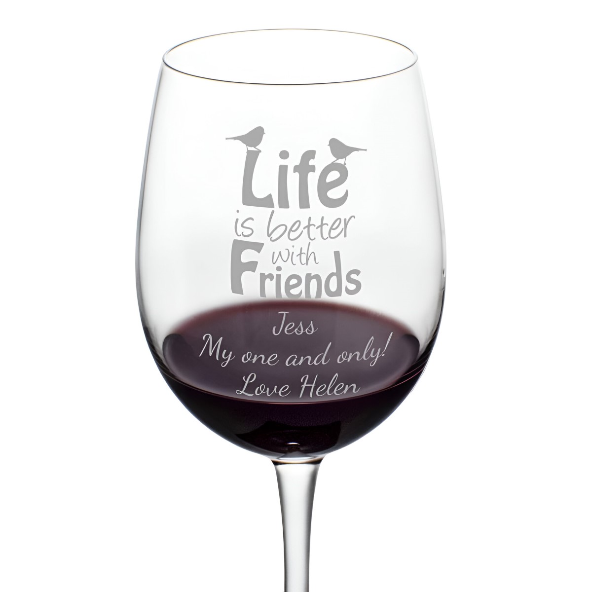 Personalised Life Is Better With Friends Wine Glass - Click Image to Close