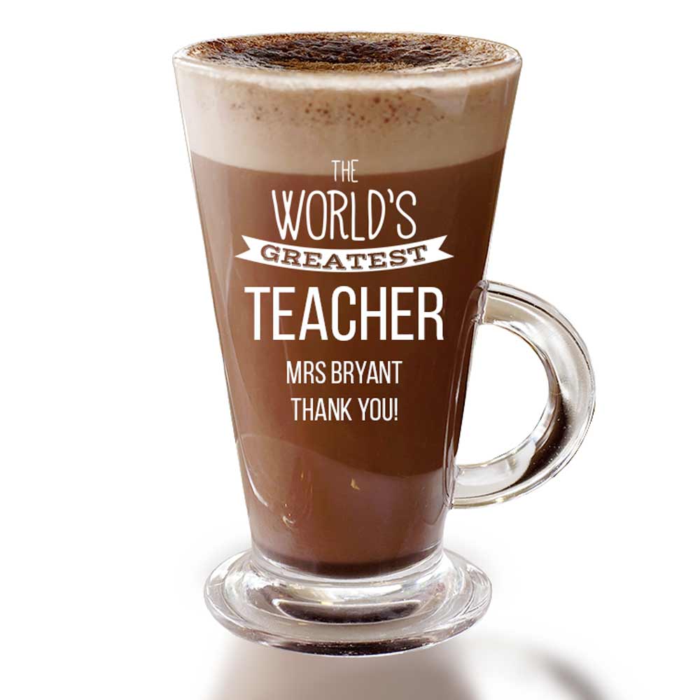 Personalised Latte Glass For The Worlds Greatest - Click Image to Close