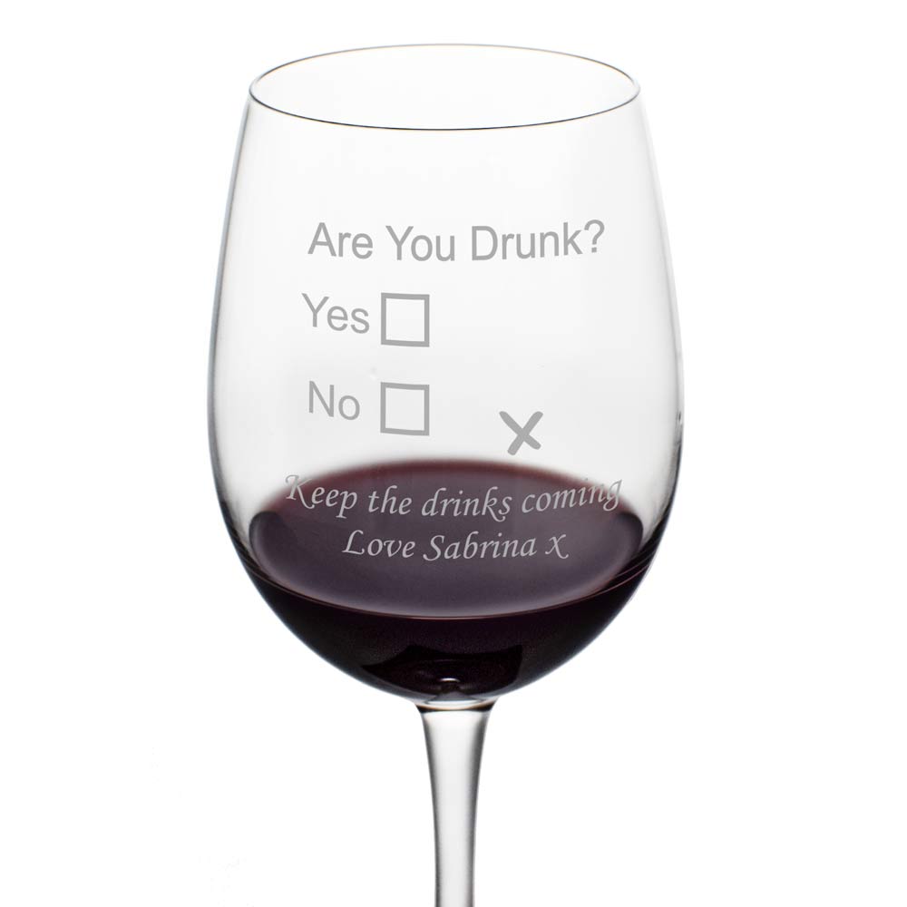 Are You Drunk Personalised Wine Glass - Click Image to Close