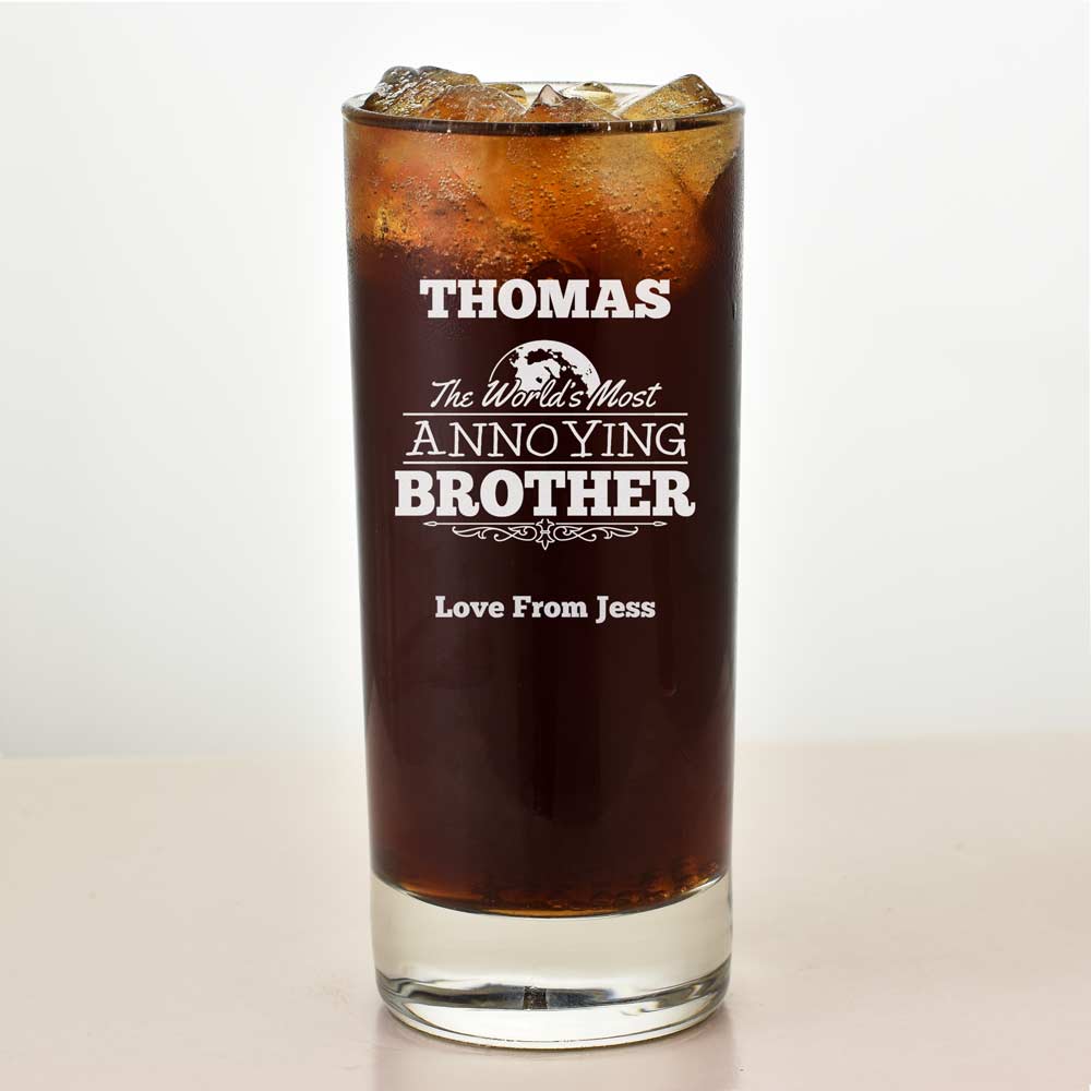Personalised World's Most Annoying Brother Hi Ball Glass - Click Image to Close