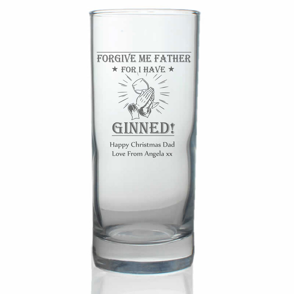Personalised Forgive Me Father For I Have Ginned Hiball Glass - Click Image to Close