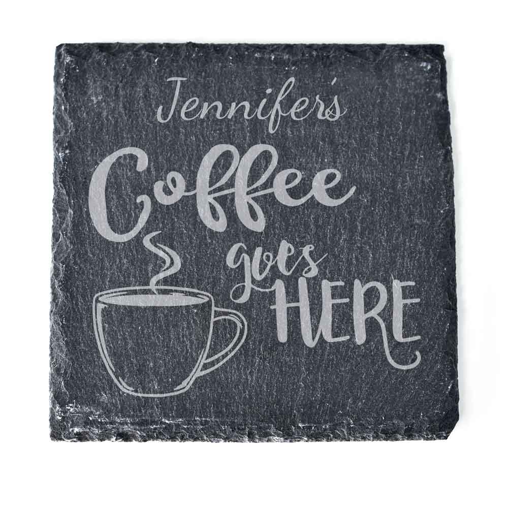 Personalised Slate Coaster - Coffee Goes Here - Click Image to Close