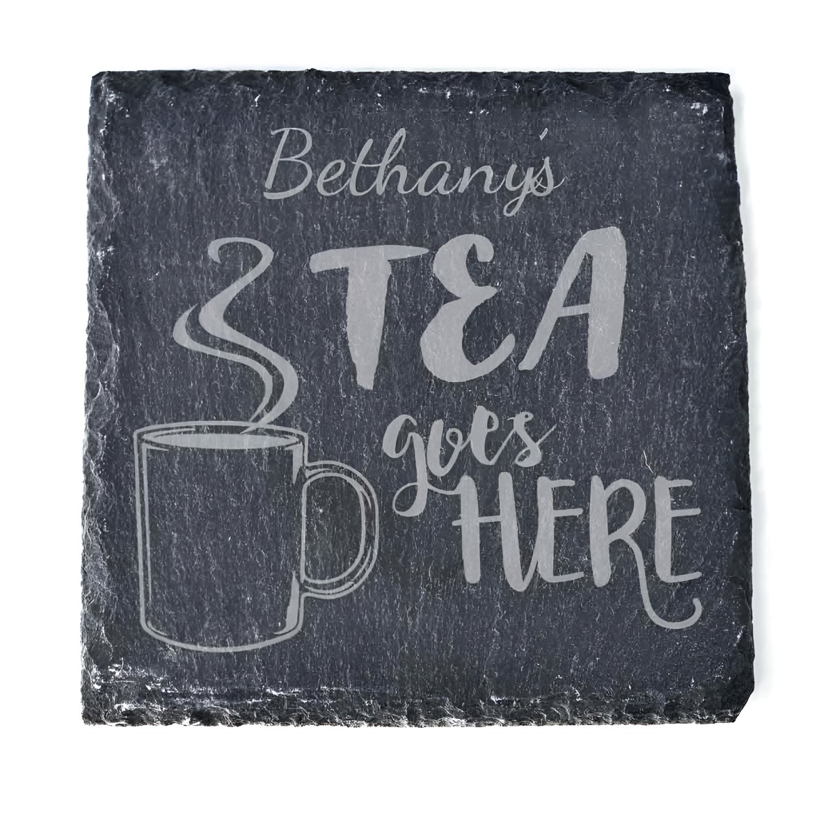 Personalised Slate Coaster - Tea Goes Here - Click Image to Close