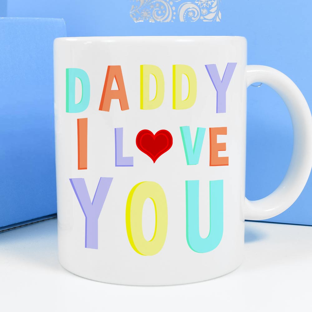 Personalised Mug - Daddy I Love You - Click Image to Close