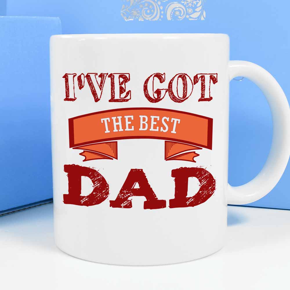 Personalised Mug - I've Got The Best Dad - Click Image to Close
