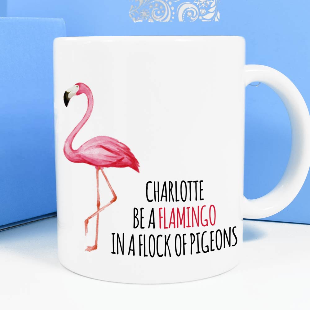 Personalised Mug - Be A Flamingo - Click Image to Close