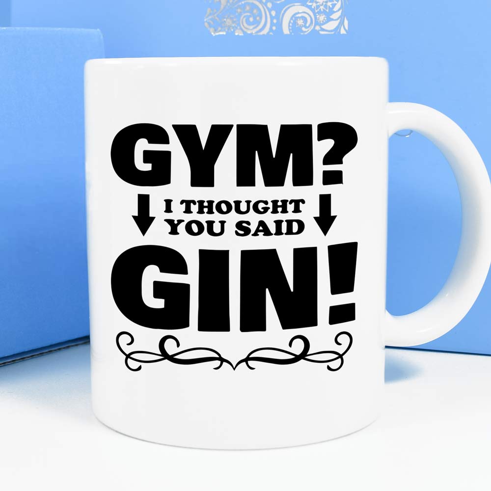 Personalised Mug - Gym I Thought You Said Gin - Click Image to Close