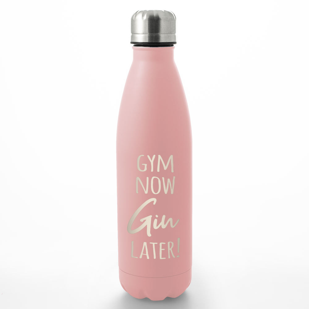 Gym Now Gin Later Stainless Steel Bottle - Any Colour - Click Image to Close