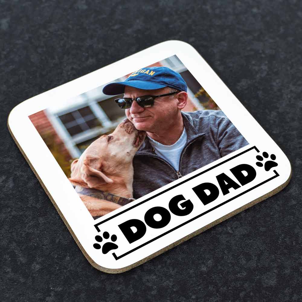 Personalised Coaster - Dog Dad Photo Upload - Click Image to Close