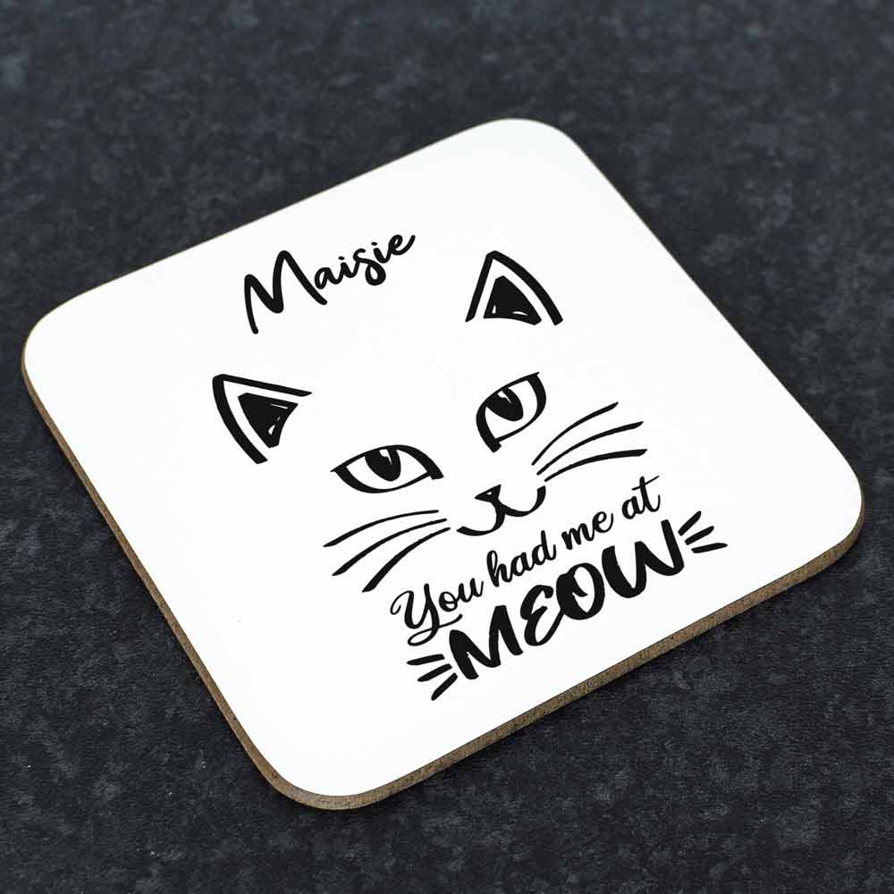Personalised Coaster - You Had Me At Meow - Click Image to Close