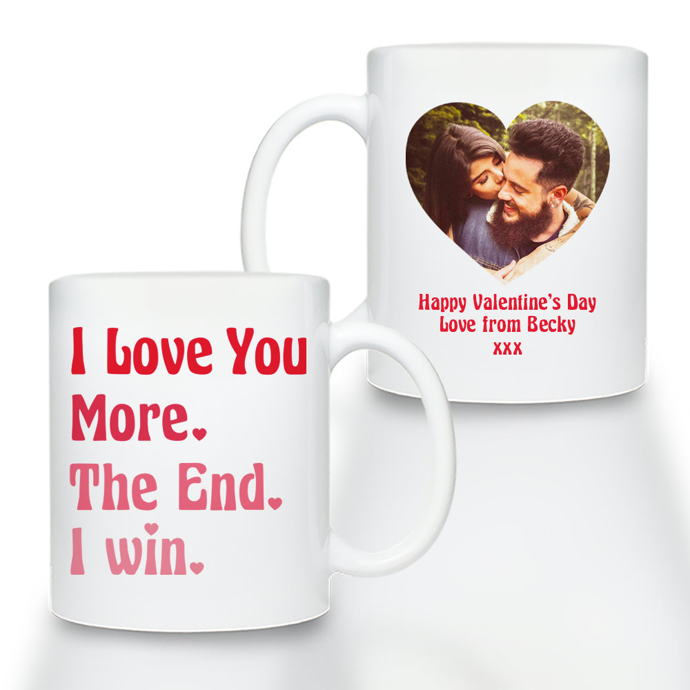 Personalised Valentine's Love You More The End Mug - Click Image to Close
