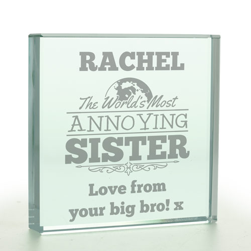 Personalised World's Most Annoying Sister Glass Token