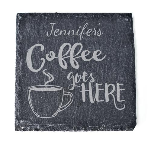 Personalised Slate Coaster - Coffee Goes Here