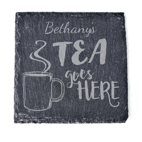 Personalised Slate Coaster - Tea Goes Here