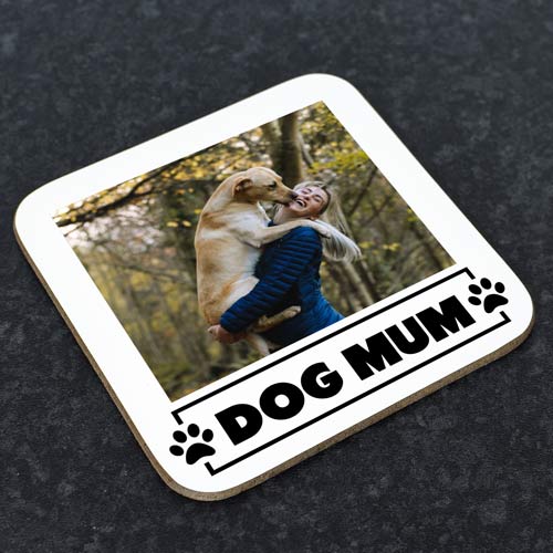 Personalised Coaster - Dog Mum Photo Upload