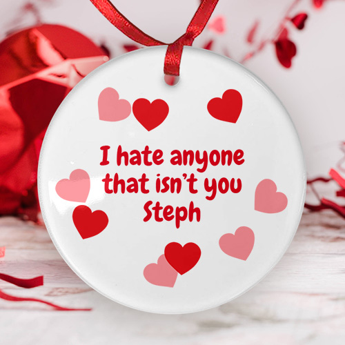 Personalised Valentine's Hate Anyone But You Ceramic Keepsake