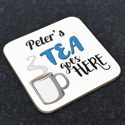 Personalised Coaster - Tea Goes Here